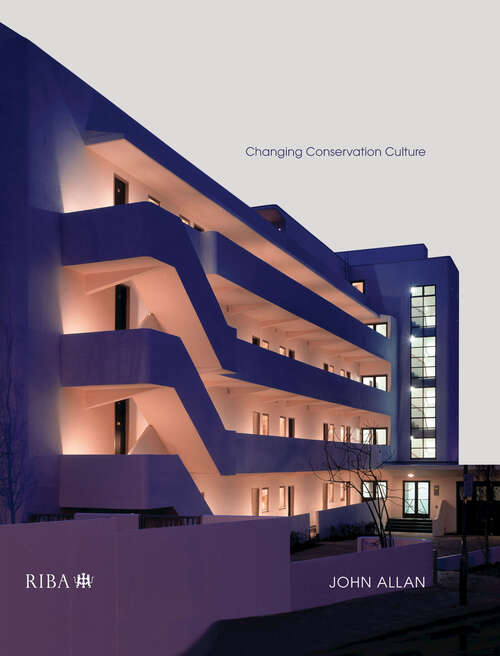 Book cover of Revaluing Modern Architecture: Changing conservation culture