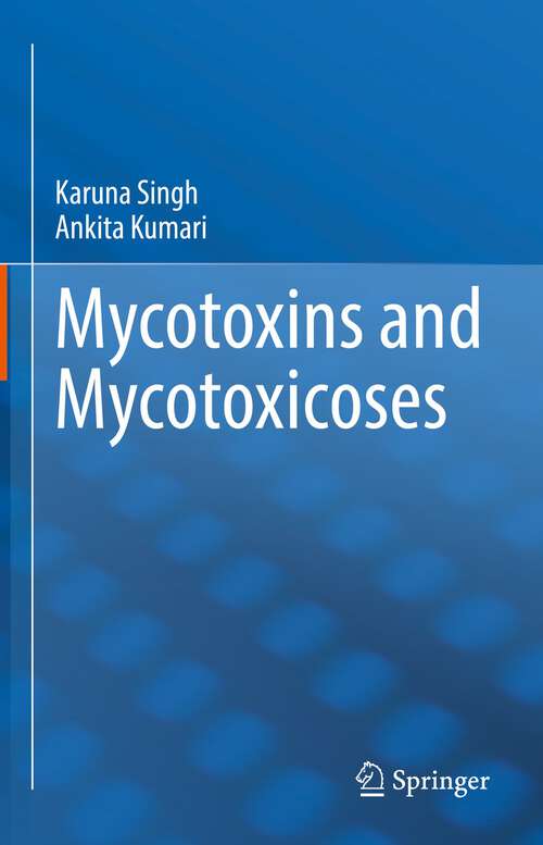 Book cover of Mycotoxins and Mycotoxicoses (1st ed. 2022)