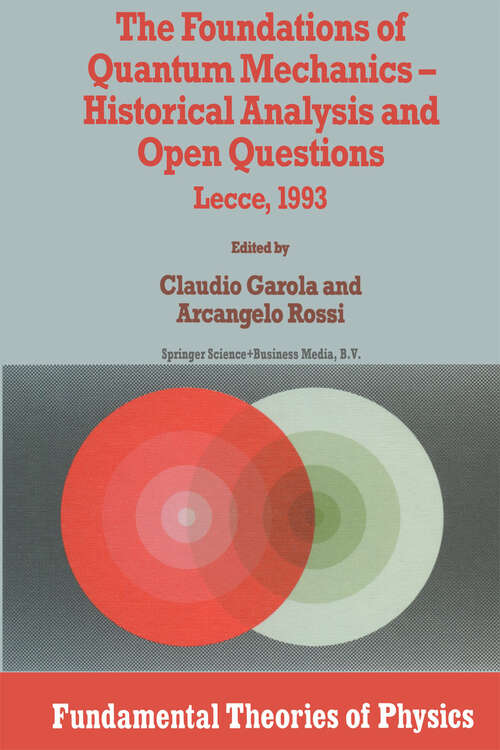 Book cover of The Foundations of Quantum Mechanics: Historical Analysis and Open Questions (1995) (Fundamental Theories of Physics #71)