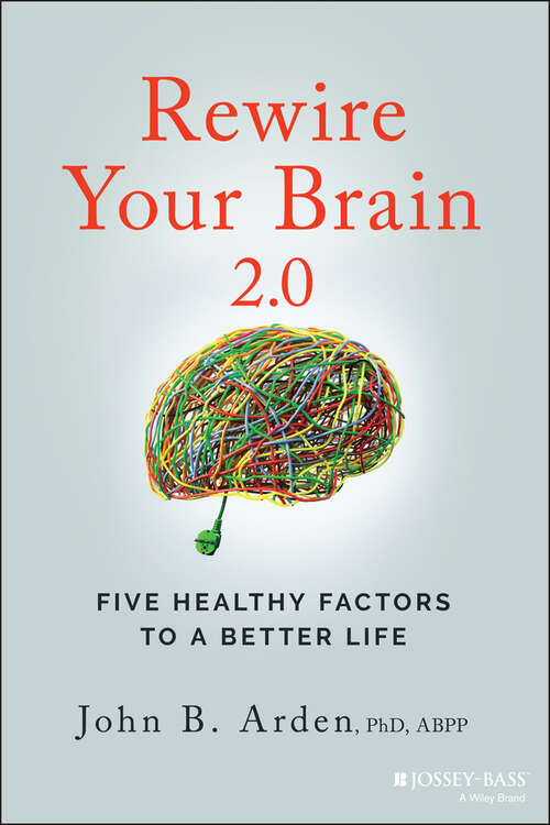 Book cover of Rewire Your Brain 2.0: Five Healthy Factors to a Better Life (2)