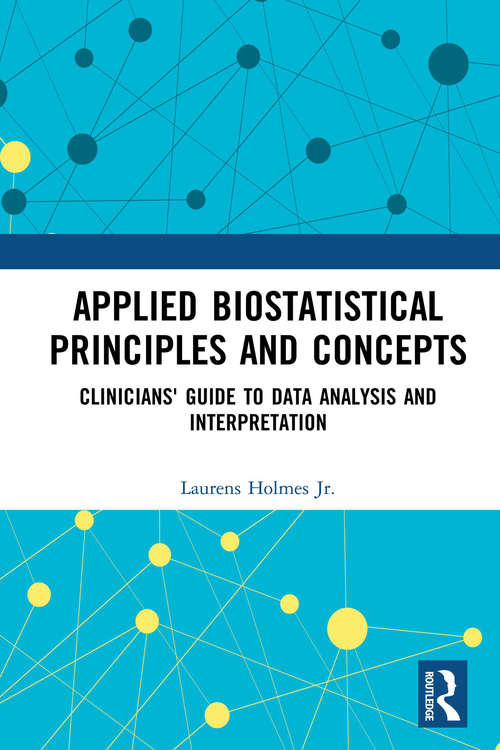 Book cover of Applied Biostatistical Principles and Concepts: Clinicians' Guide to Data Analysis and Interpretation