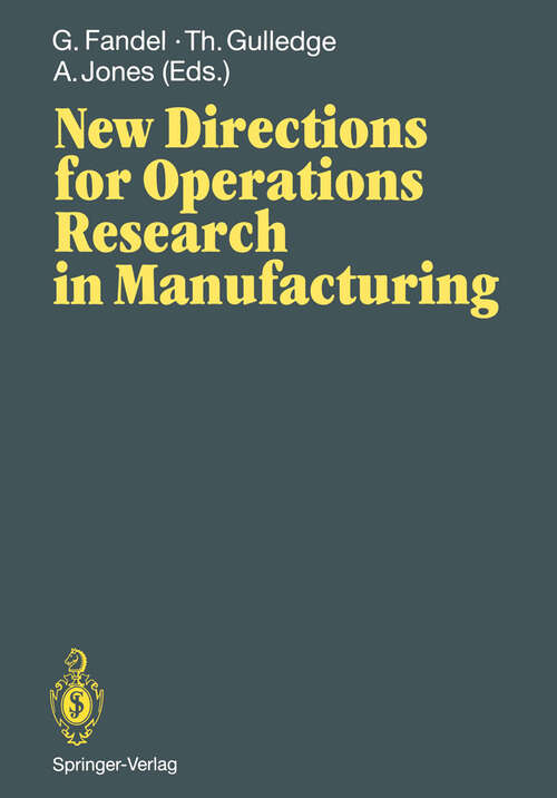 Book cover of New Directions for Operations Research in Manufacturing: Proceedings of a Joint US/German Conference, Gaithersburg, Maryland, USA, July 30–31, 1991 (1992)