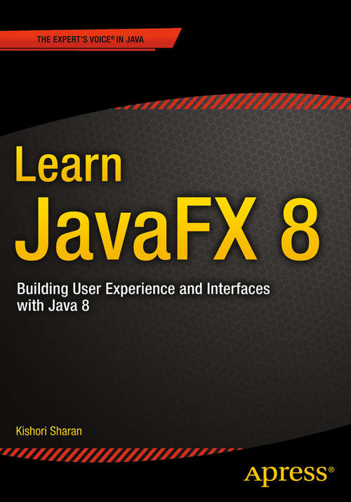 Book cover of Learn JavaFX 8: Building User Experience and Interfaces with Java 8 (1st ed.)