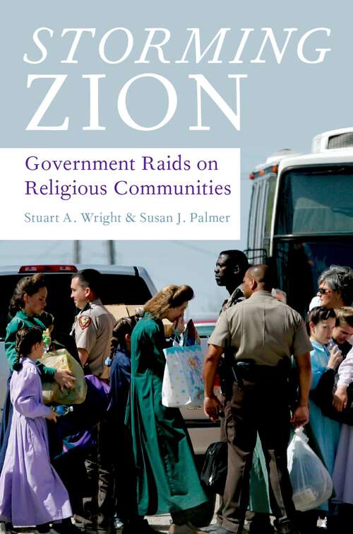 Book cover of Storming Zion: Government Raids on Religious Communities