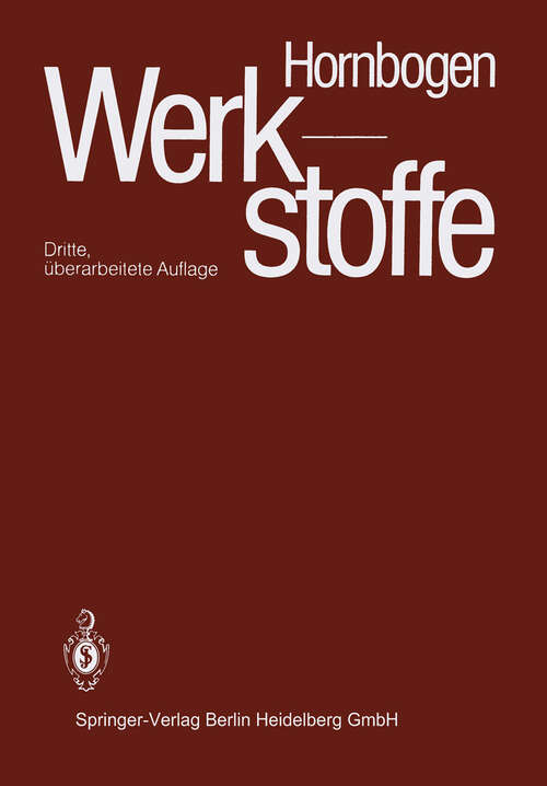 Book cover of Werkstoffe: Aufbau und Eigenschaften von Keramik, Metallen, Kunststoffen und Verbundwerkstoffen (3. Aufl. 1983)