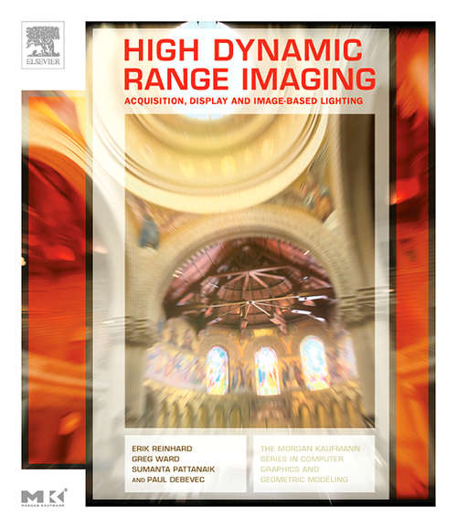 Book cover of High Dynamic Range Imaging: Acquisition, Display, and Image-Based Lighting (The Morgan Kaufmann Series in Computer Graphics)