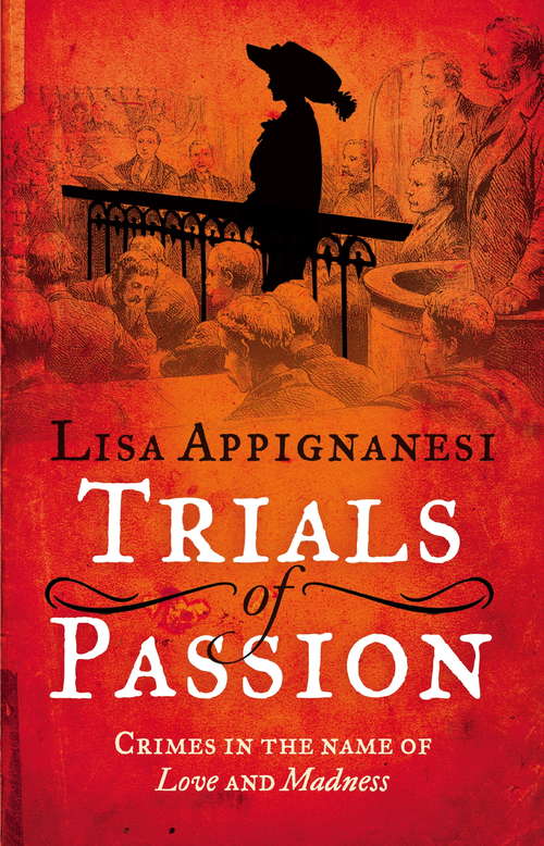 Book cover of Trials of Passion: Crimes in the Name of Love and Madness