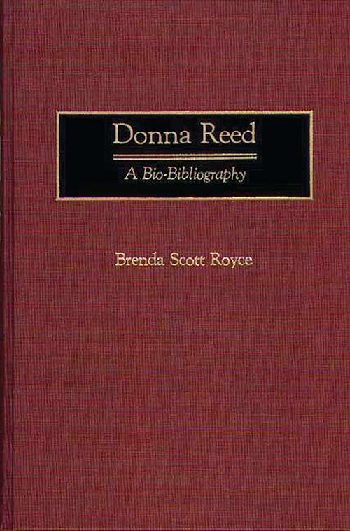 Book cover of Donna Reed: A Bio-Bibliography (Bio-Bibliographies in the Performing Arts)