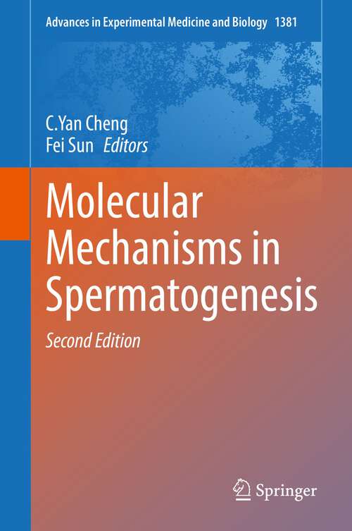 Book cover of Molecular Mechanisms in Spermatogenesis (2nd ed. 2021) (Advances in Experimental Medicine and Biology #1288)