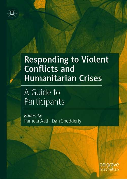 Book cover of Responding to Violent Conflicts and Humanitarian Crises: A Guide to Participants (1st ed. 2021)