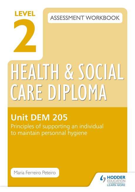 Book cover of Level 2 Health & Social Care Diploma LD 206 Assessment Workbook: Principles of supporting an individual to maintain personal (PDF)