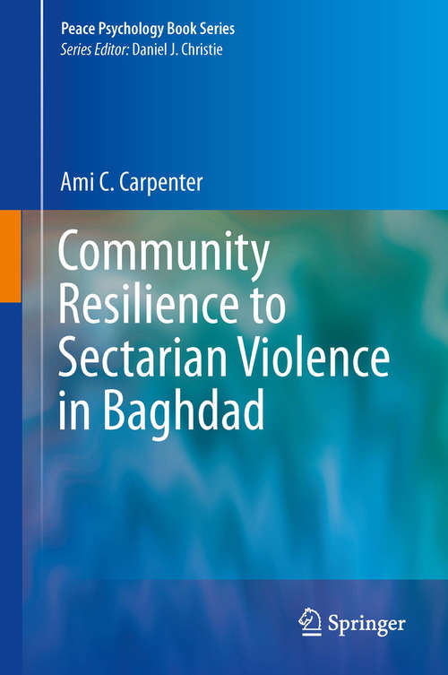 Book cover of Community Resilience to Sectarian Violence in Baghdad (2014) (Peace Psychology Book Series)