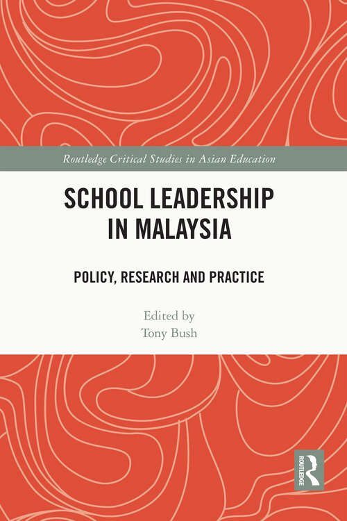 Book cover of School Leadership in Malaysia: Policy, Research and Practice (Routledge Critical Studies in Asian Education)