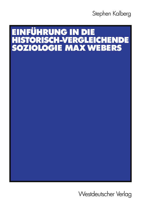 Book cover of Einführung in die historisch-vergleichende Soziologie Max Webers: Aus dem Amerikanischen von Thomas Schwietring (2001)