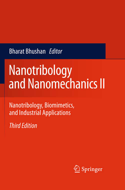 Book cover of Nanotribology and Nanomechanics II: Nanotribology, Biomimetics, and Industrial Applications (3rd ed. 2011)