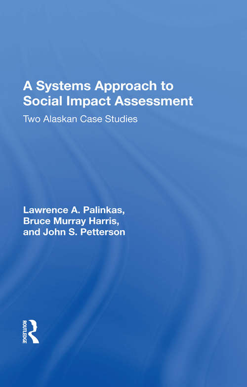 Book cover of A Systems Approach To Social Impact Assessment: Two Alaskan Case Studies