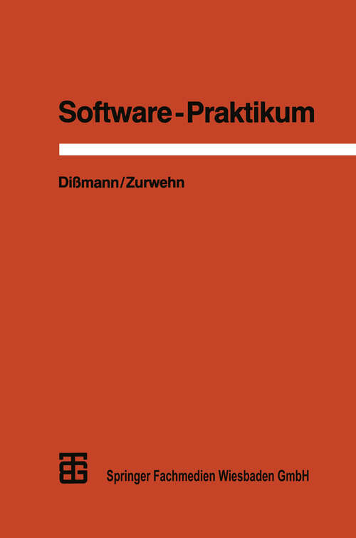 Book cover of Software-Praktikum: Ein praxisorientiertes Vorgehen zur Software-Erstellung (1988)