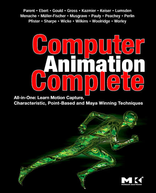 Book cover of Computer Animation Complete: All-in-One: Learn Motion Capture, Characteristic, Point-Based, and Maya Winning Techniques