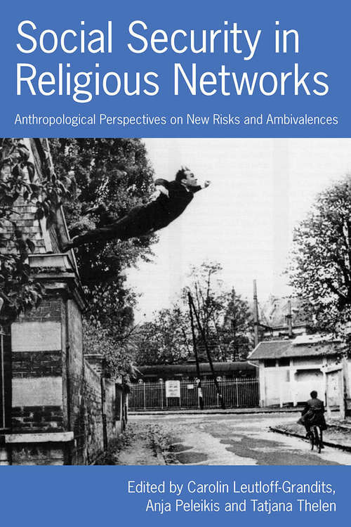 Book cover of Social Security in Religious Networks: Anthropological Perspectives on New Risks and Ambivalences