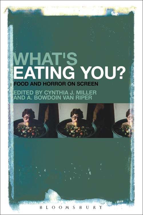 Book cover of What's Eating You?: Food and Horror on Screen