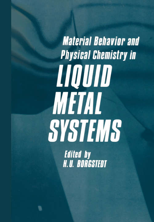 Book cover of Material Behavior and Physical Chemistry in Liquid Metal Systems (1982)