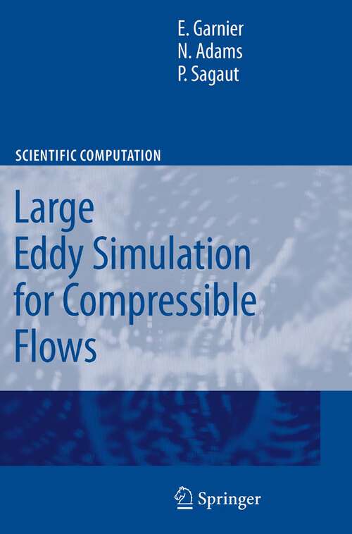 Book cover of Large Eddy Simulation for Compressible Flows (2009) (Scientific Computation)
