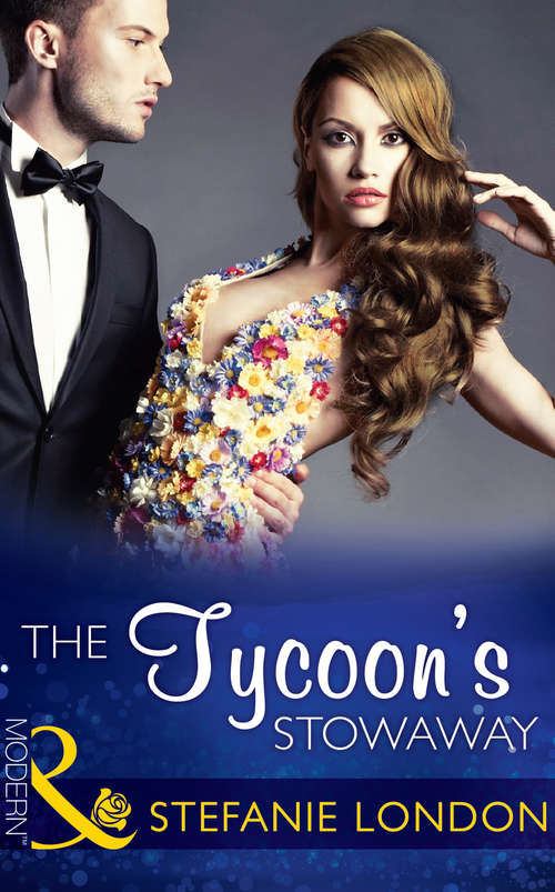 Book cover of The Tycoon's Stowaway: The Millionaire's Proposition / The Tycoon's Stowaway / The Spy Who Tamed Me (ePub First edition) (Sydney's Most Eligible... #3)