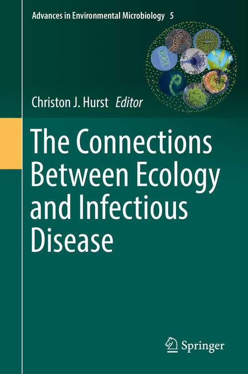 Book cover of The Connections Between Ecology and Infectious Disease (1st ed. 2018) (Advances in Environmental Microbiology #5)