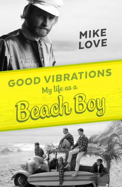 Book cover of Good Vibrations: My Life as a Beach Boy (Main)