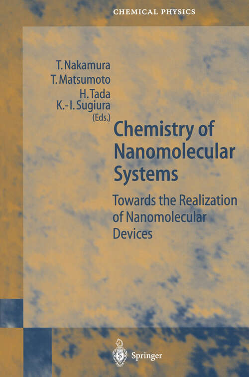 Book cover of Chemistry of Nanomolecular Systems: Towards the Realization of Molecular Devices (2003) (Springer Series in Chemical Physics #70)