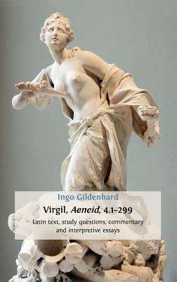 Book cover of Virgil, Aeneid 4.1–299: Latin Text, Study Questions, Commentary and Interpretative Essays (PDF)