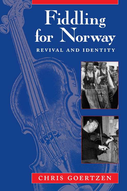 Book cover of Fiddling for Norway: Revival and Identity (Chicago Studies in Ethnomusicology)