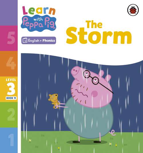 Book cover of Learn with Peppa Phonics Level 3 Book 11 – The Storm (Learn with Peppa)