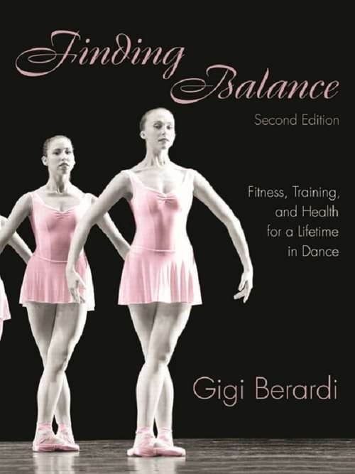 Book cover of Finding Balance: Fitness, Training, and Health for a Lifetime in Dance (2)