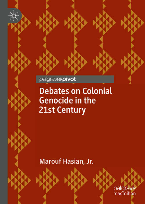 Book cover of Debates on Colonial Genocide in the 21st Century (1st ed. 2020)