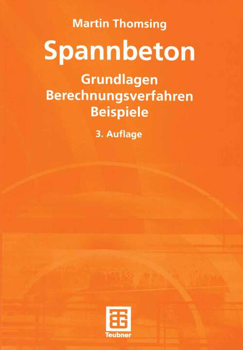 Book cover of Spannbeton: Grundlagen Berechnungsverfahren Beispiele (3., überarb. Aufl. 2002)