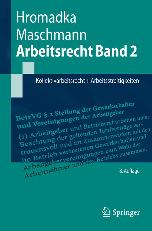 Book cover of Arbeitsrecht Band 2: Kollektivarbeitsrecht + Arbeitsstreitigkeiten (8. Aufl. 2020) (Springer-Lehrbuch)
