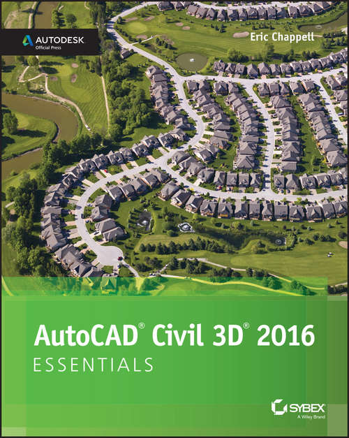 Book cover of AutoCAD Civil 3D 2016 Essentials: Autodesk Official Press