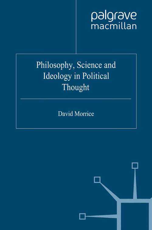 Book cover of Philosophy, Science and Ideology in Political Thought (1996)