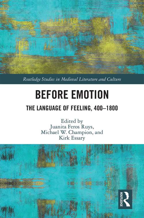 Book cover of Before Emotion: The Language Of Feeling 400-1800