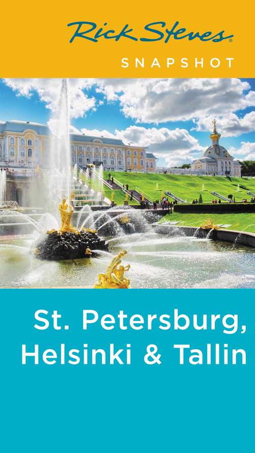 Book cover of Rick Steves Snapshot St. Petersburg, Helsinki & Tallinn (3) (Rick Steves Snapshot)