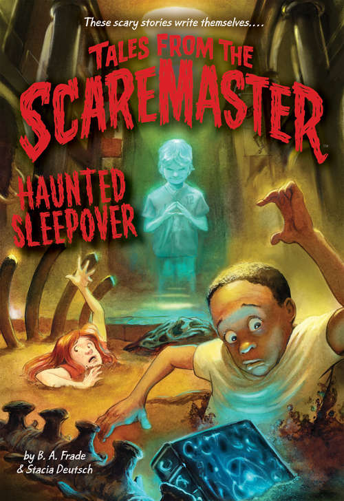 Book cover of Haunted Sleepover (Tales from the Scaremaster #6)