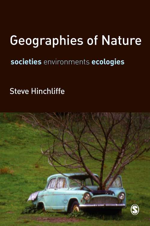 Book cover of Geographies of Nature: Societies, Environments, Ecologies (PDF)