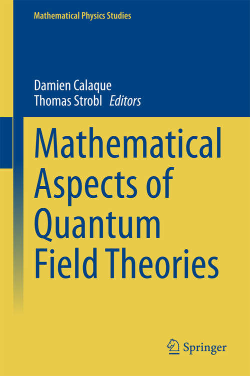 Book cover of Mathematical Aspects of Quantum Field Theories (2015) (Mathematical Physics Studies)