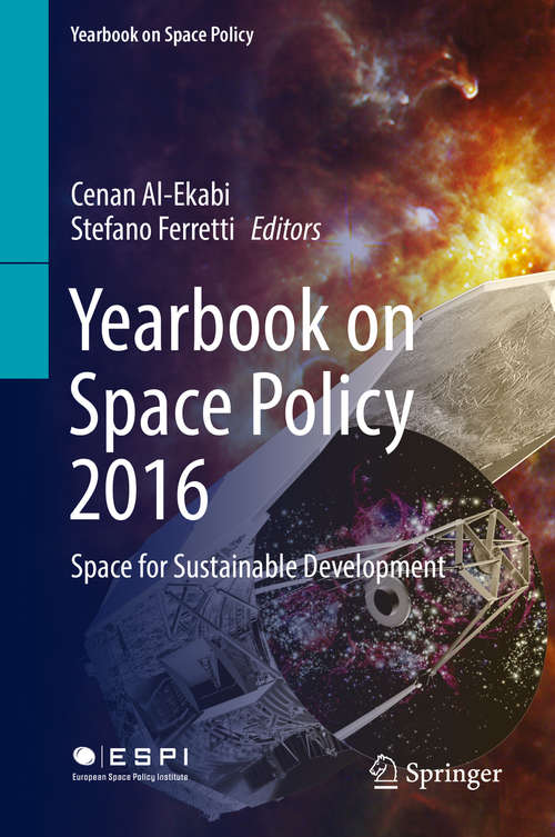 Book cover of Yearbook on Space Policy 2016: Space for Sustainable Development (Yearbook on Space Policy)