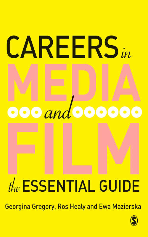 Book cover of Careers in Media and Film: The Essential Guide
