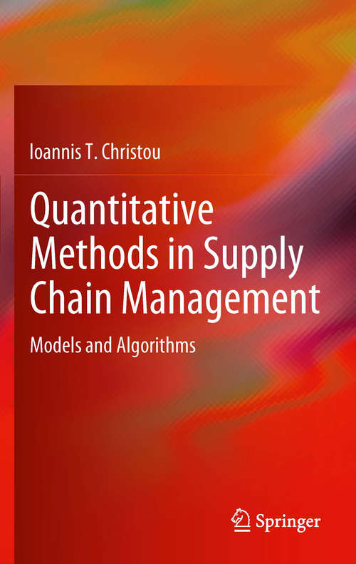Book cover of Quantitative Methods in Supply Chain Management: Models and Algorithms (2012)