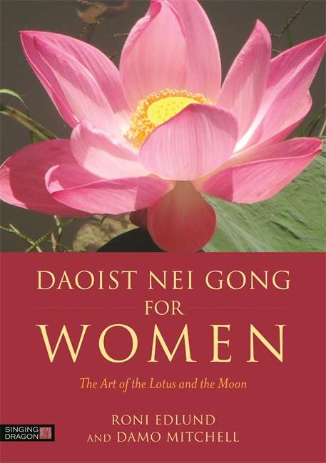 Book cover of Daoist Nei Gong for Women: The Art of the Lotus and the Moon (PDF)
