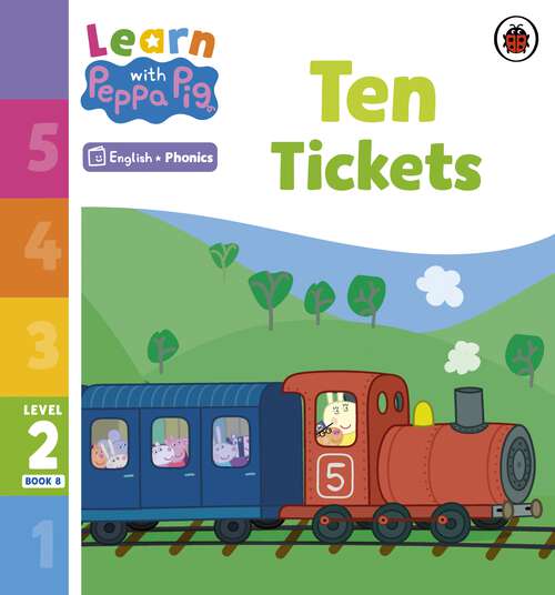 Book cover of Learn with Peppa Phonics Level 2 Book 8 – Ten Tickets (Learn with Peppa)