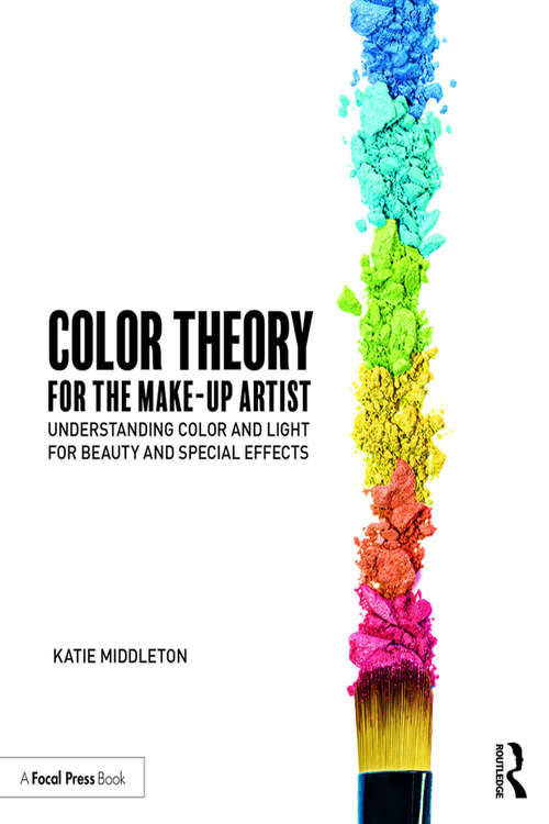 Book cover of Color Theory for the Makeup Artist: Understanding Color and Light for Beauty and Special Effects